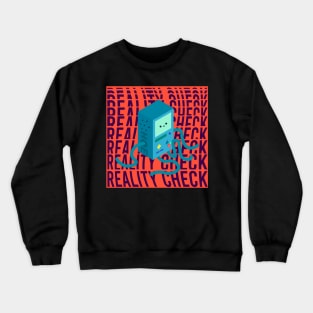 REALITY CHECK DESIGN Crewneck Sweatshirt